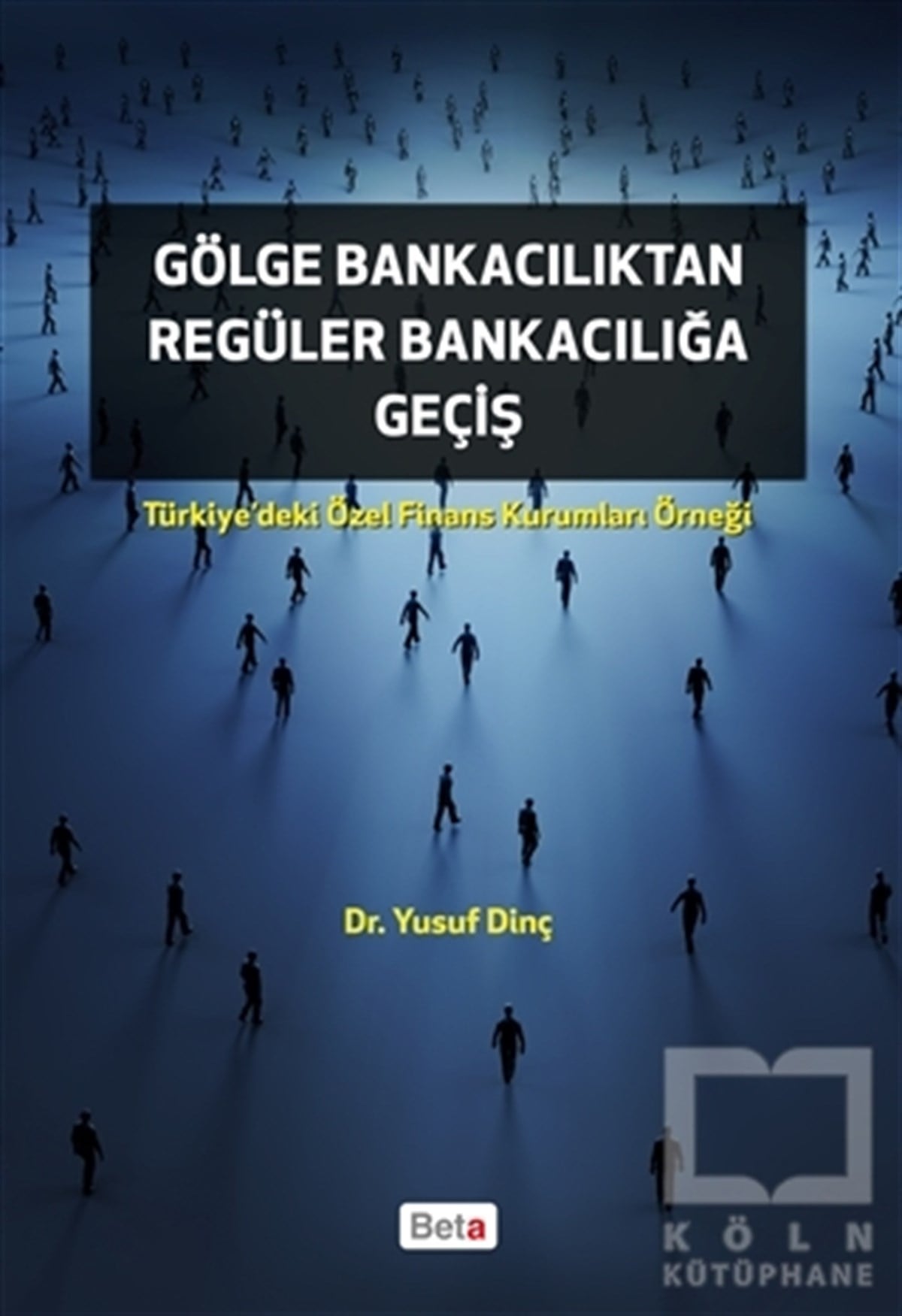 Gölge Bankacılıktan Regüler Bankacılığa Giriş