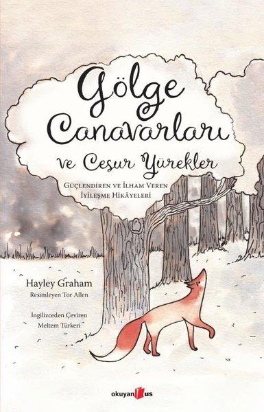 Hayley GrahamAile - ÇocukGölge Canavarları ve Cesur Yürekler-Güçlendiren ve İlham Veren İyileşme Hikayeleri