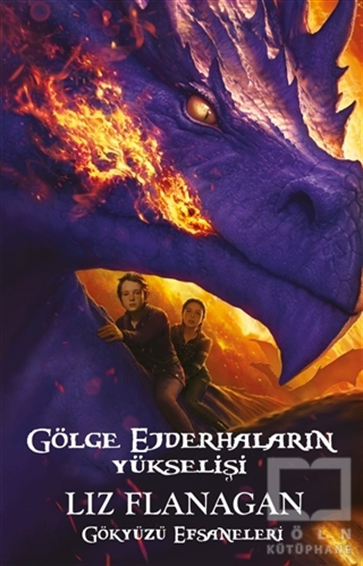 Liz FlanaganFantasy und RomaneGölge Ejderhaların Yükselişi - Gökyüzü Efsaneleri
