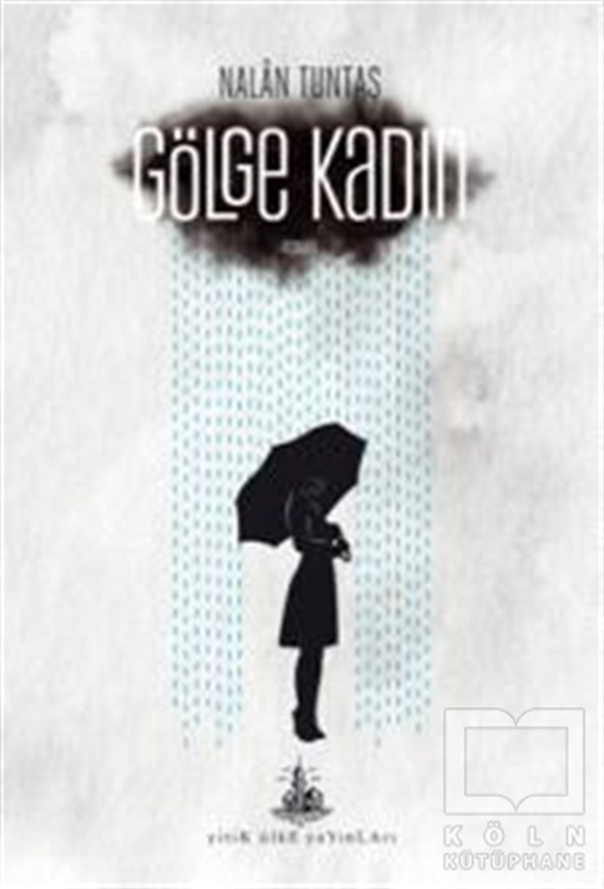 Nalan TuntaşRomanGölge Kadın