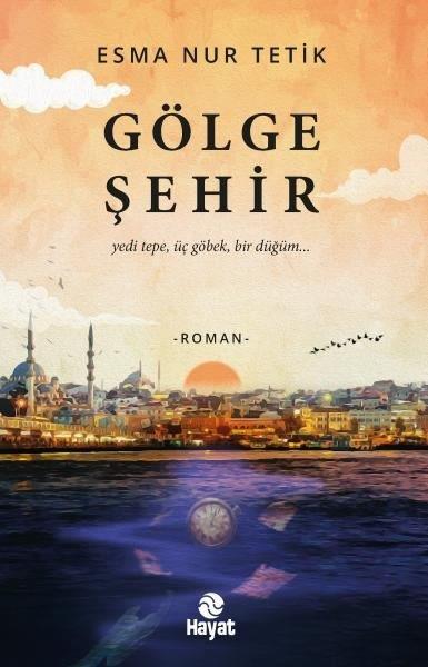 Esma Nur TetikTürk RomaniGölge Şehir