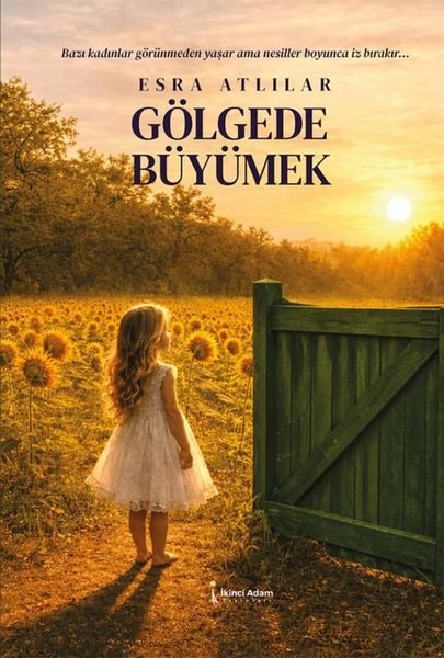 Esra AtlılarTürk RomaniGölgede Büyümek