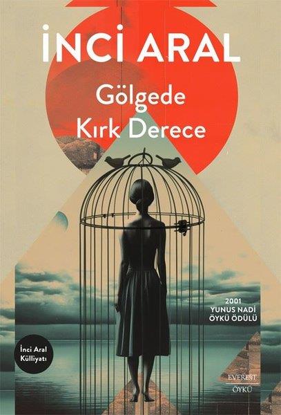 İnci AralHikaye (Öykü) KitaplarıGölgede Kırk Derece