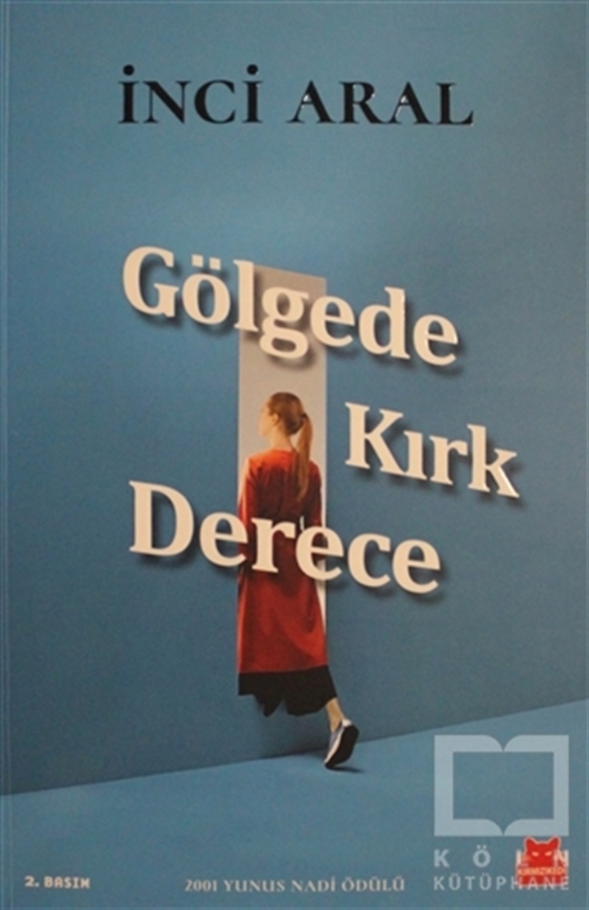 İnci AralÖyküGölgede Kırk Derece