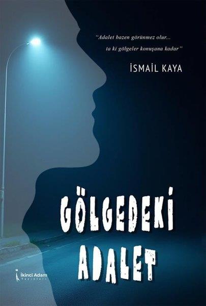 İsmail KayaTürk RomaniGölgedeki Adalet