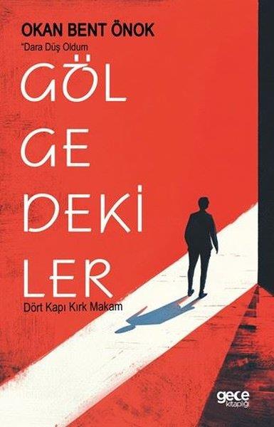 Okan Bent ÖnokAlevilik & Bektaşilik KitaplarıGölgedekiler - Dört Kapı Kırk Makam