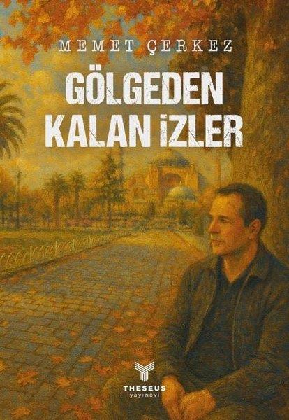 Memet ÇerkezTürk RomaniGölgeden Kalan İzler