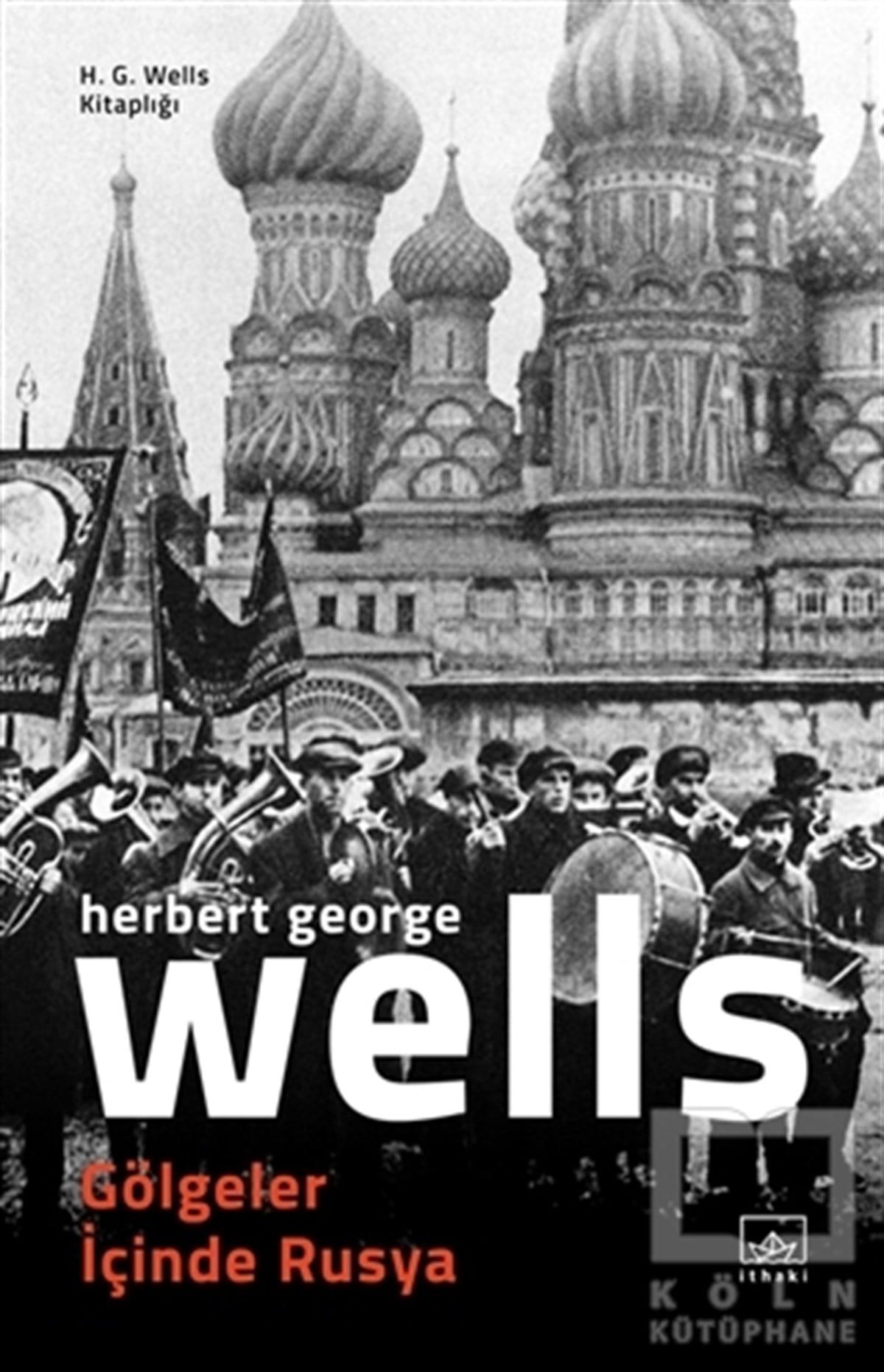 H. G. WellsAraştırma - İncelemeGölgeler İçinde Rusya