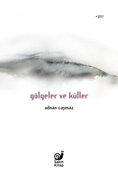 Adnan CaymazTürk ŞiiriGölgeler ve Küller