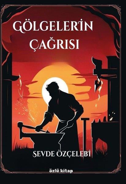 Sevde ÖzçelebiTürk RomaniGölgelerin Çağrısı