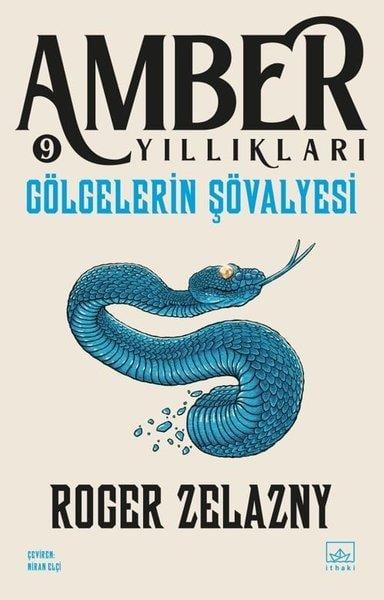 Roger ZelaznyFantastik Kitaplar & Fantastik RomanlarGölgelerin Şövalyesi - Amber Yıllıkları 9. Kitap