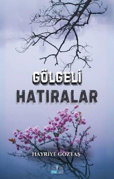 Hayriye GöztaşTürk RomaniGölgeli Hatıralar