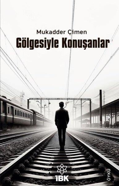 Mukadder ÇimenTürk RomaniGölgesiyle Konuşanlar