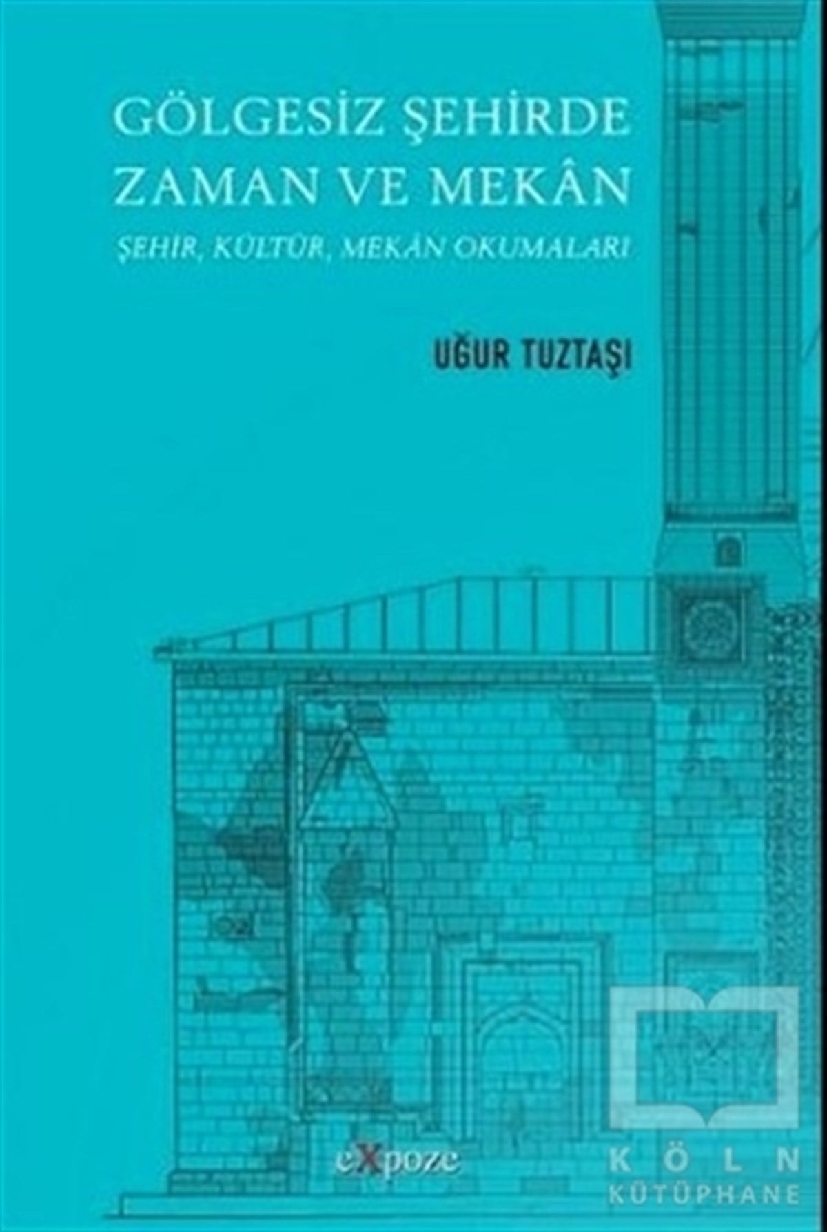 Gölgesiz Şehirde Zaman ve Mekan