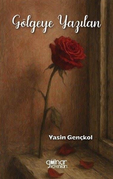 Yasin GençkolTürk ŞiiriGölgeye Yazılan