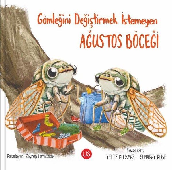 Sonaray KöseEgitim Etkinlik KitaplariGömleğini Değiştirmek İstemeyen Ağustos Böceği