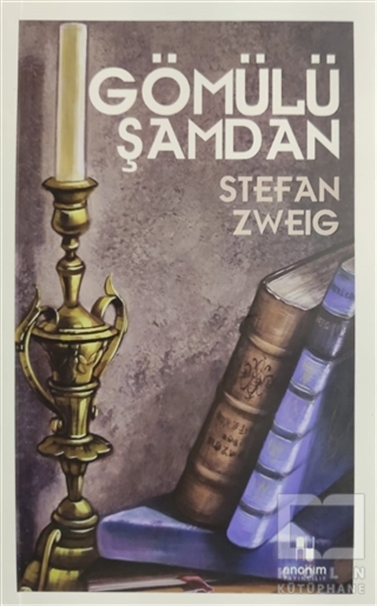 Stefan ZweigHikaye (Öykü) KitaplarıGömülü Şamdan