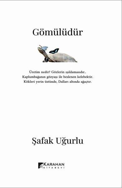 Şafak UğurluTürk ŞiiriGömülüdür