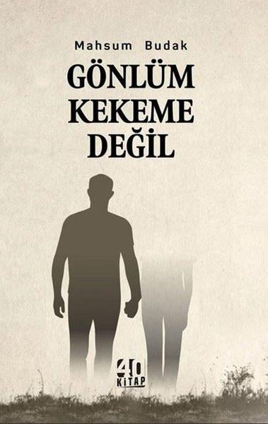Mahsum BudakTürk RomaniGönlüm Kekeme Değil