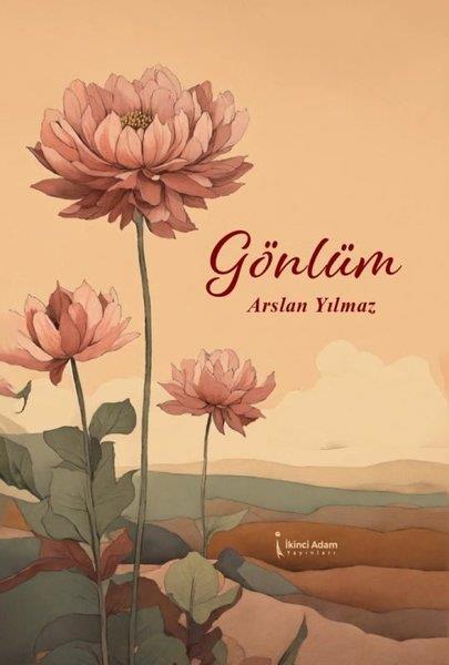 Arslan YılmazTürk ŞiiriGönlüm