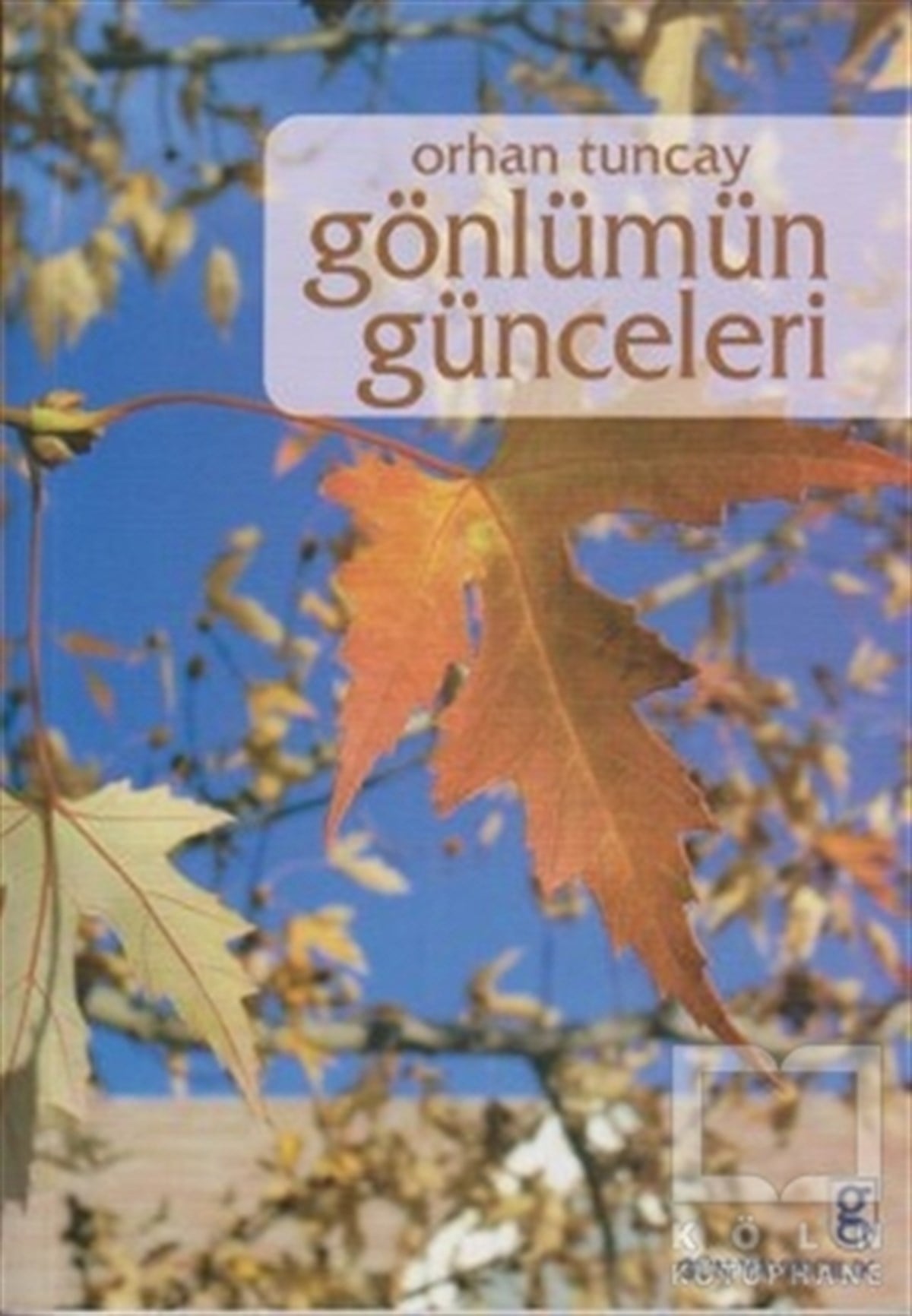 Orhan TuncayŞiirGönlümün Günceleri