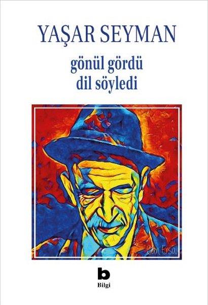 Yaşar SeymanTürk RomaniGönül Gördü Dil Söyledi