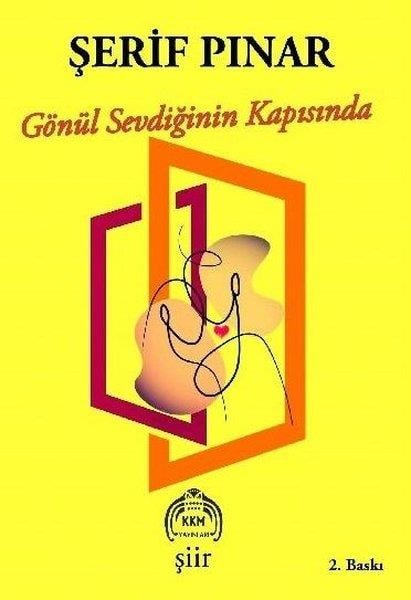 Şerif PınarTürk ŞiiriGönül Sevdiğinin Kapısında