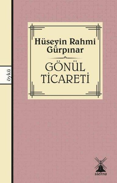 Hüseyin Rahmi GürpınarTürk KlasikleriGönül Ticareti