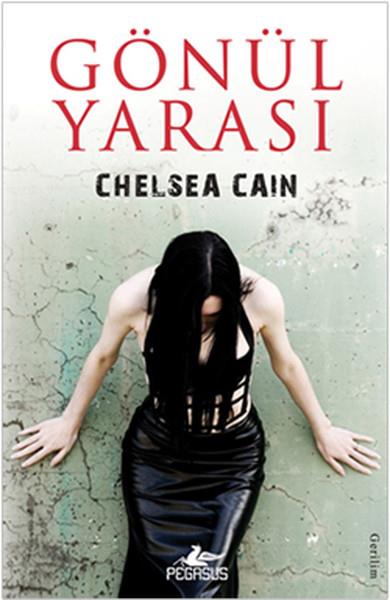 Chelsea CainKorku Kitapları & Gerilim KitaplarıGönül Yarası