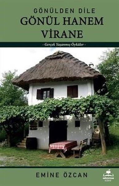 Emine ÖzcanTürk RomaniGönülden Dile Gönül Hanem Virane