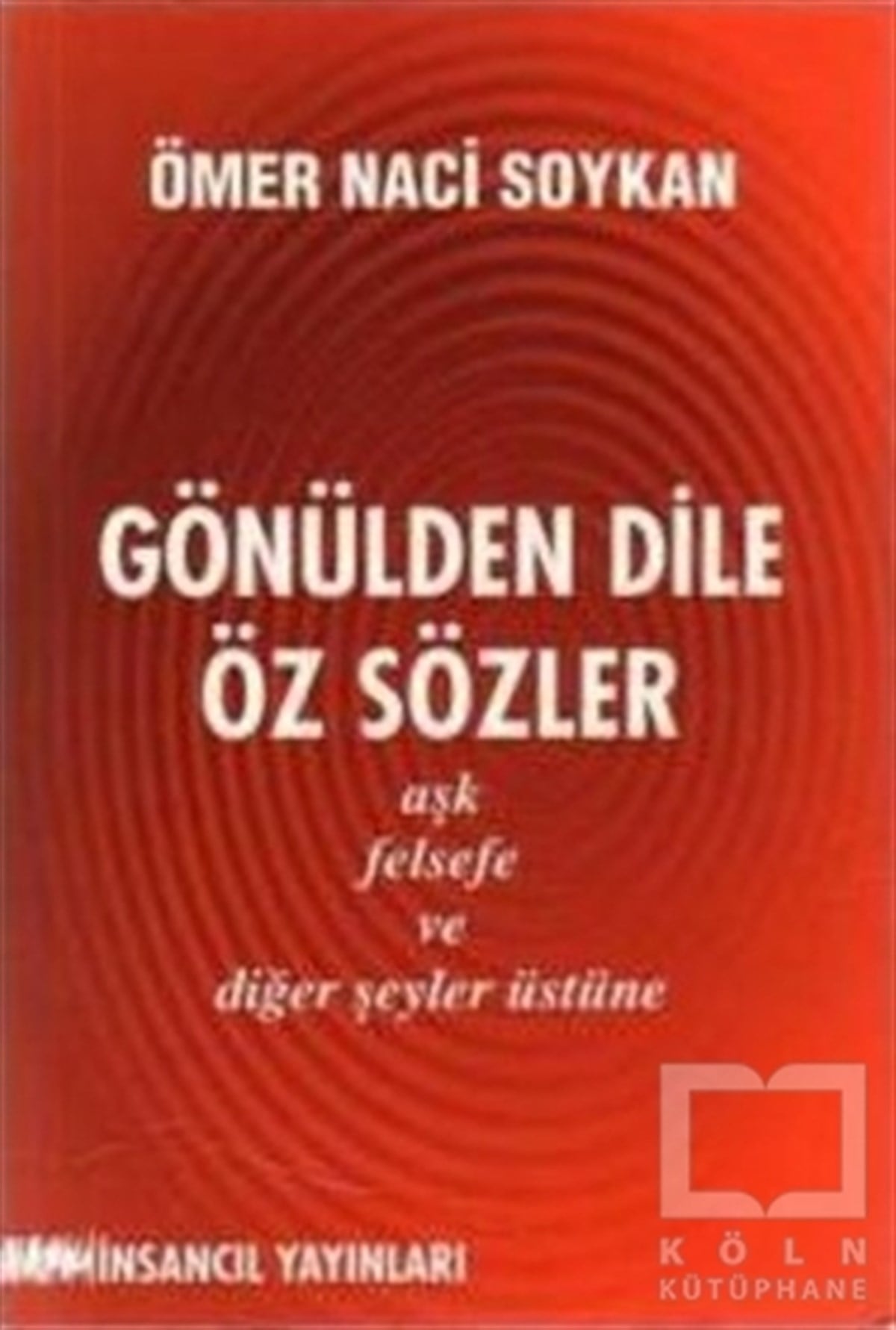 Gönülden Dile Öz Sözler