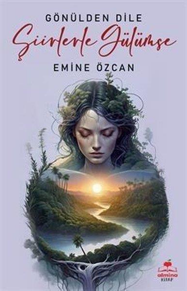 Emine ÖzcanTürk RomaniGönülden Dile Şiirlerle Gülümse