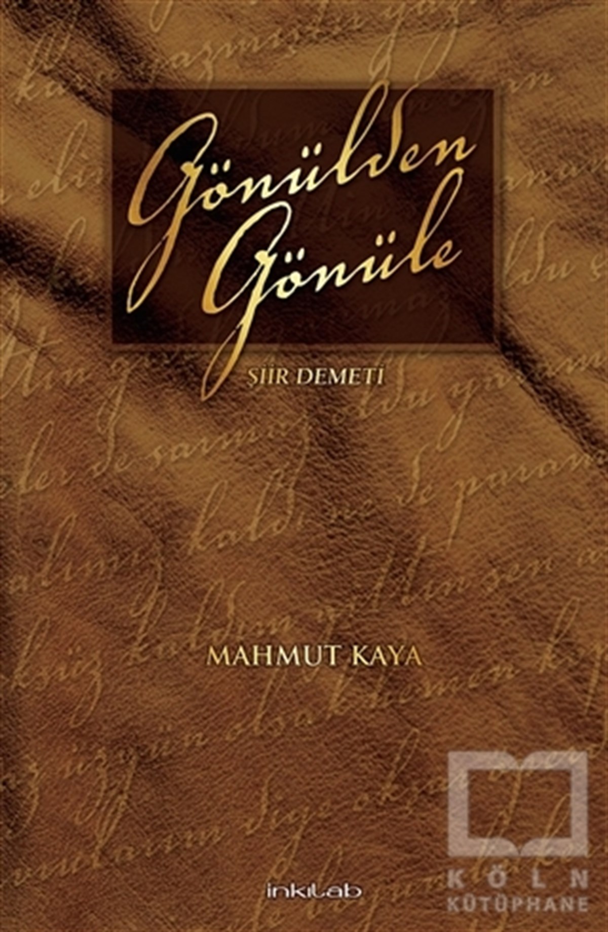 Mahmut KayaŞiirGönülden Gönüle