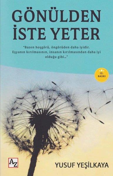 Yusuf YeşilkayaKişisel Gelişim KitaplarıGönülden İste Yeter