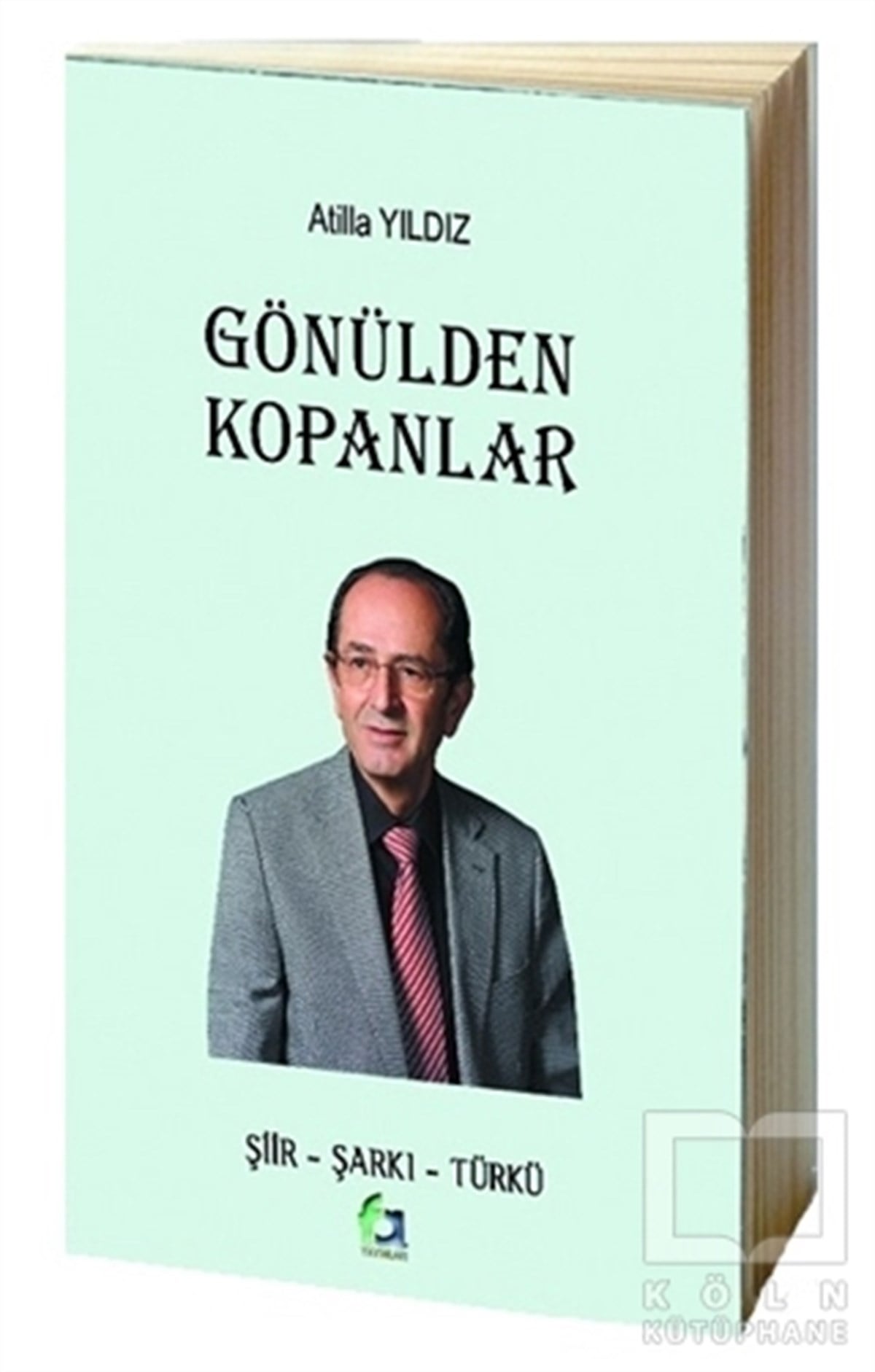 Atilla YıldızDerlemeGönülden Kopanlar