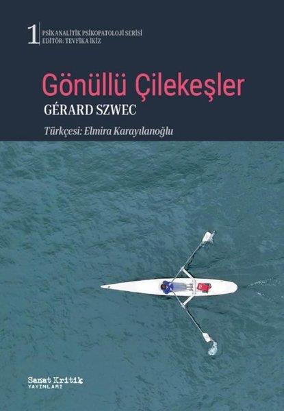 Gerard SzwecPsikoloji KitaplarıGönüllü Çilekeşler
