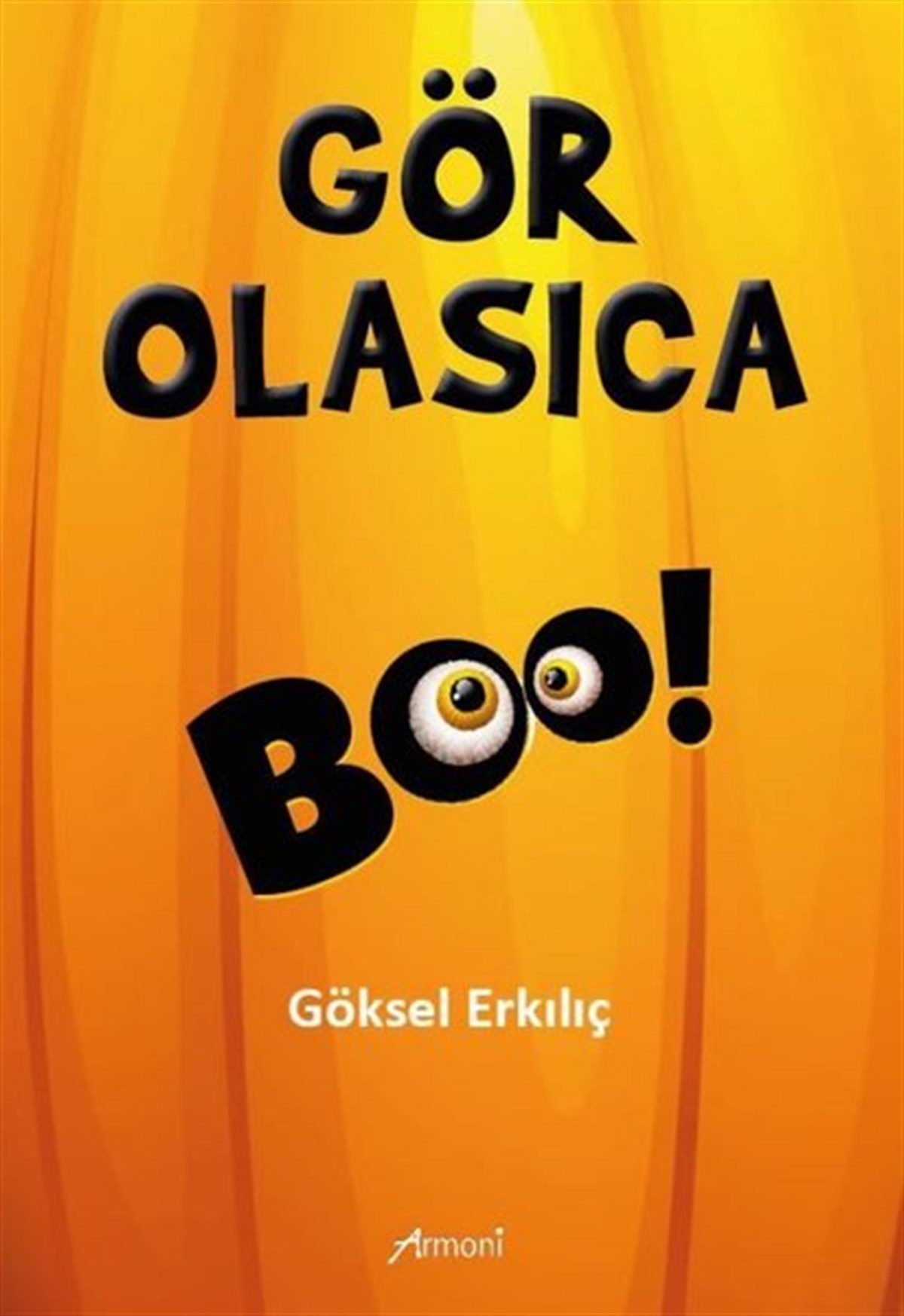 Göksel ErkılıçTürkiye RomanGör Olasıca - Boo!