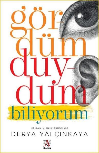 Derya YalçınkayaPsikoloji KitaplarıGördüm Duydum Biliyorum