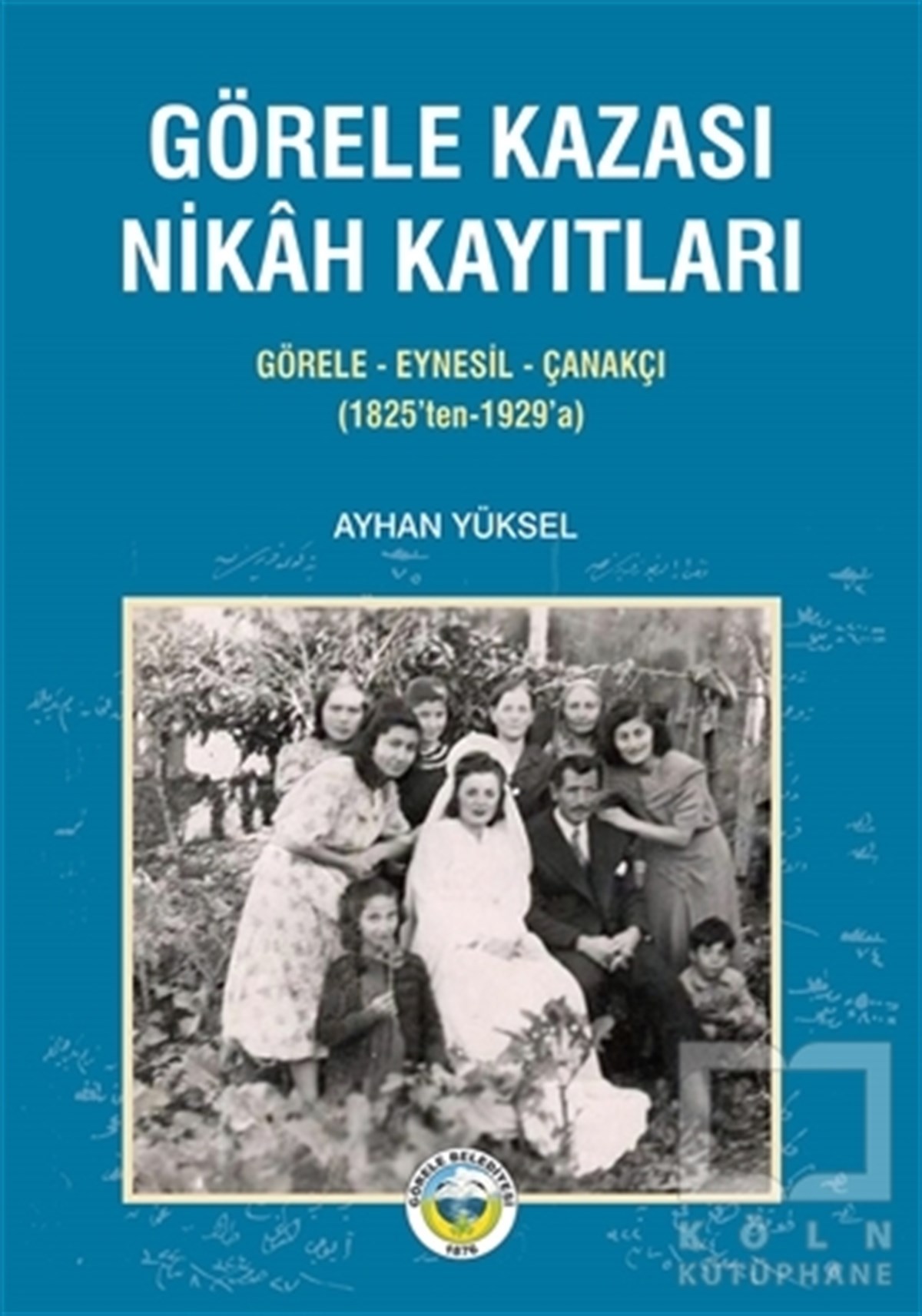 Ayhan YükselAraştırma - İncelemeGörele Kazası Nikah Kayıtları