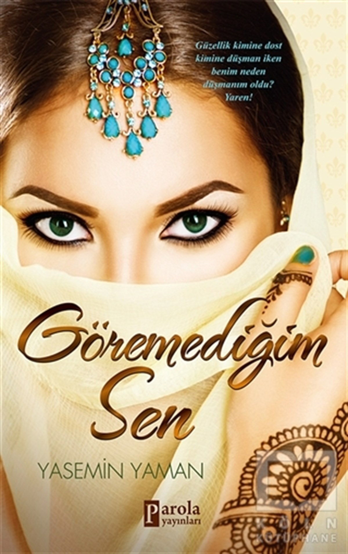 Yasemin YamanRomanGöremediğim Sen