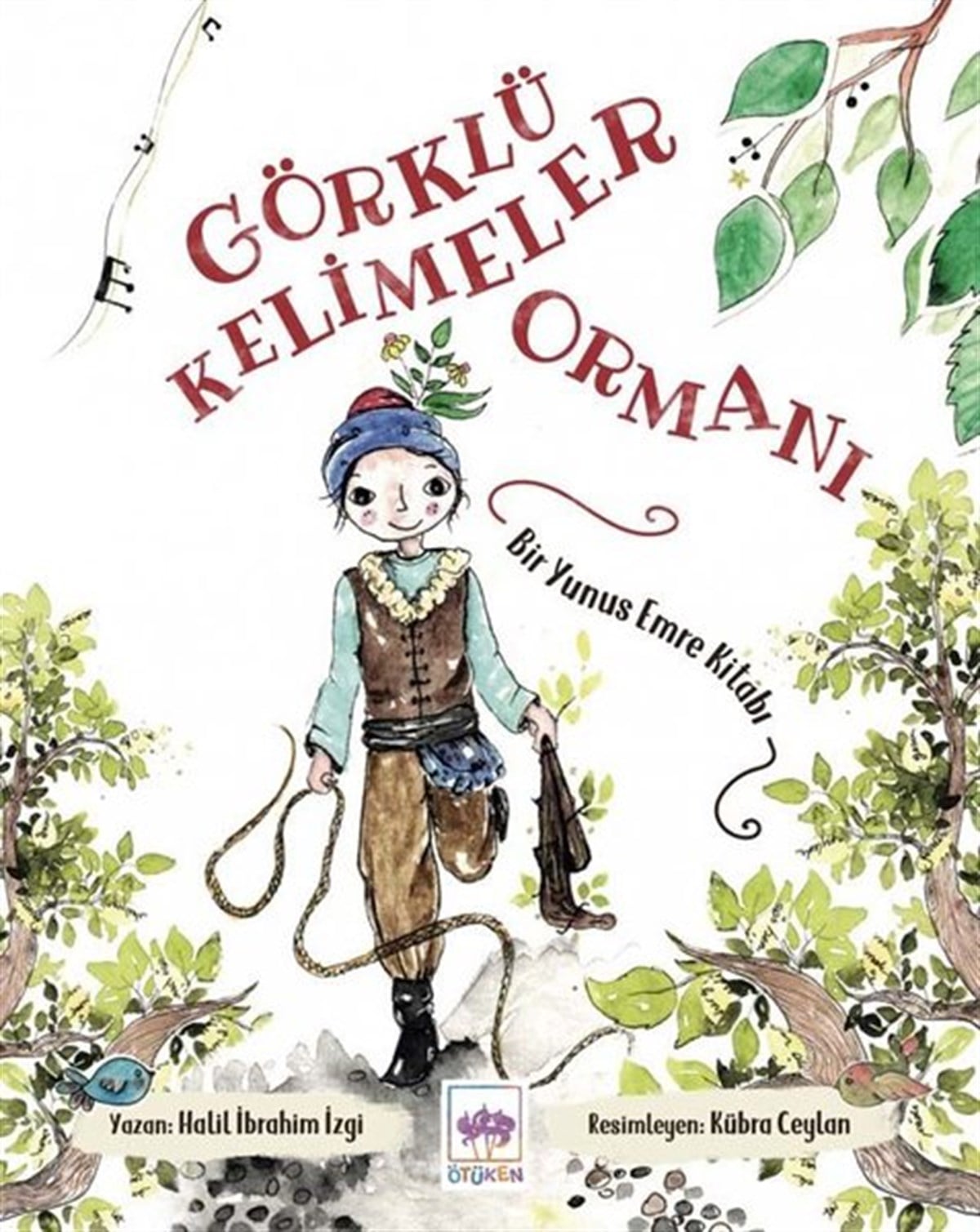 Halil İbrahim İzgiOkul Öncesi Masal KitaplarıGörklü Kelimeler Ormanı - Bir Yunus Emre Kitabı