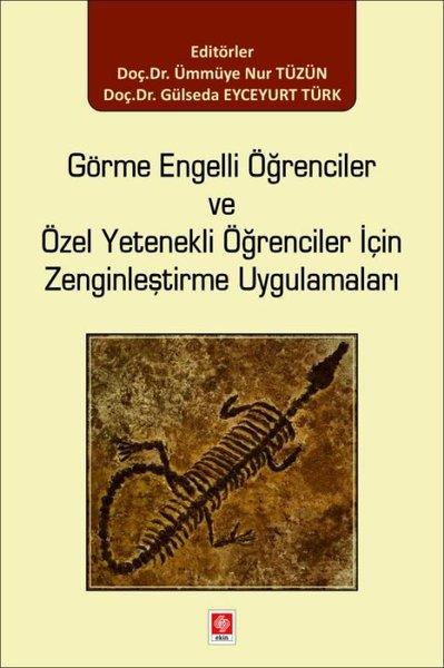 KolektifDigerGörme Engelli Öğrenciler ve Özel Yetenekli Öğrenciler İçin Zenginleştirme Uygulamaları