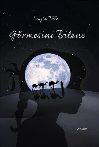 Leyla TöleTürk ŞiiriGörmesini Bilene