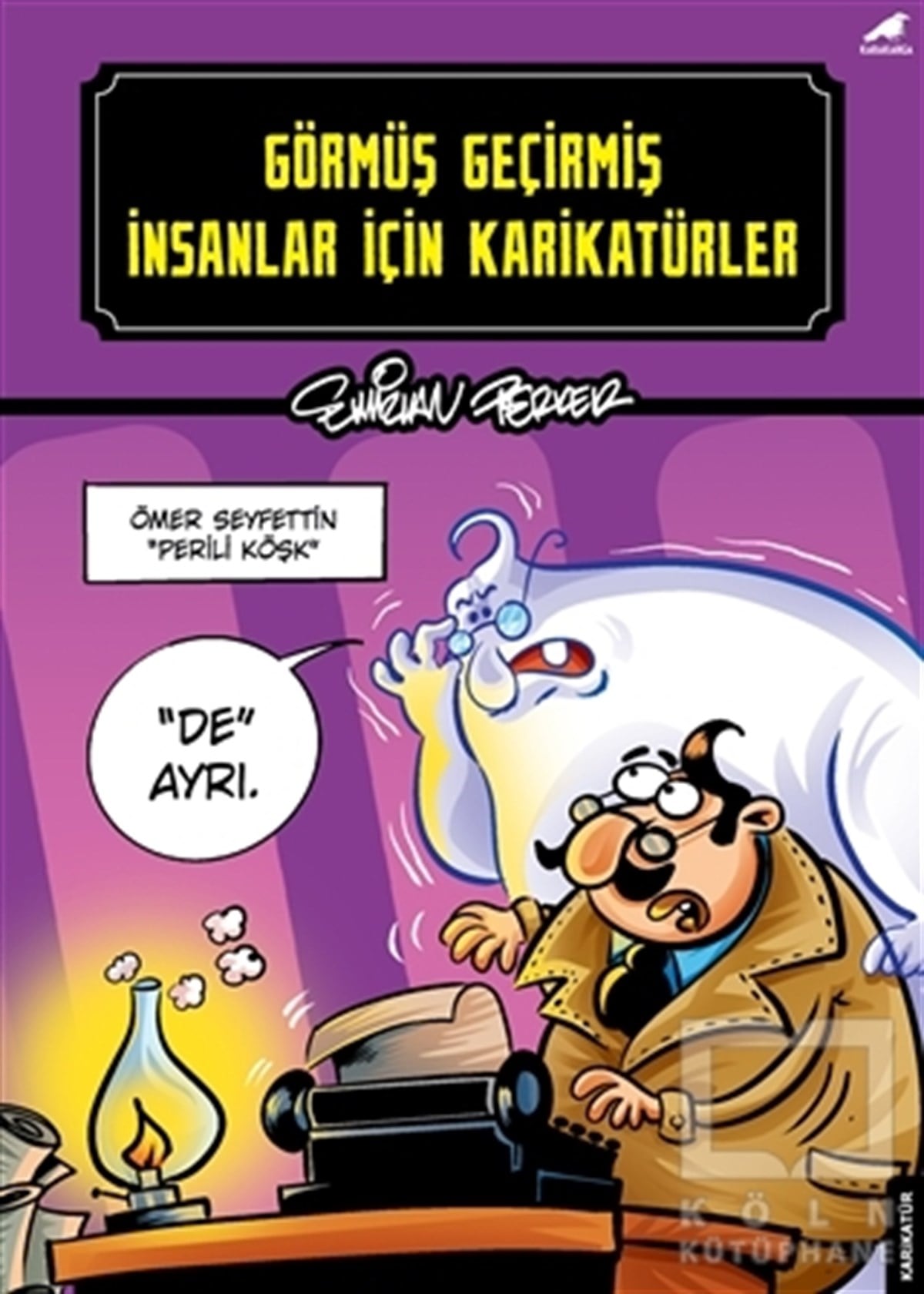 Emirhan PerkerKarikatür KitaplarıGörmüş Geçirmiş İnsanlar İçin Karikatürler