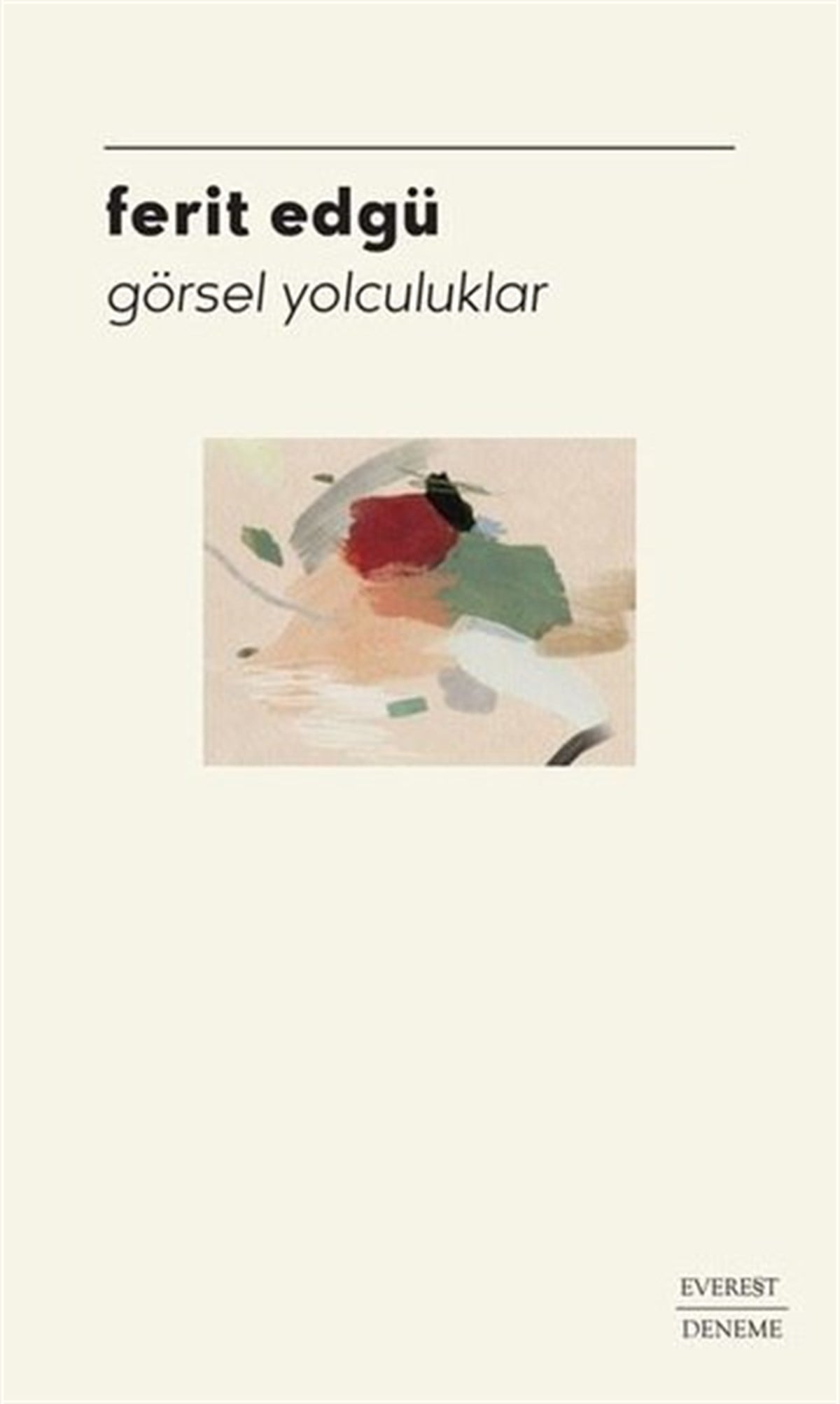 Ferit EdgüTürkiye RomanGörsel Yolculuklar