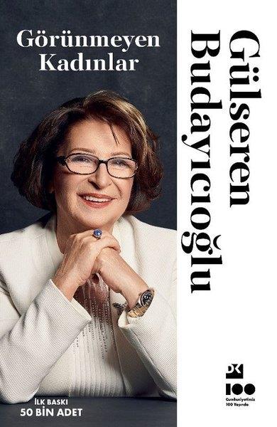 Gülseren BudayıcıoğluTürkiye RomanGörünmeyen Kadınlar