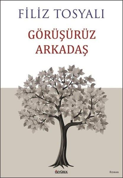 Filiz TosyalıTürk RomaniGörüşürüz Arkadaş