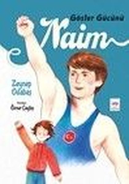 Zeynep OdabaşÇocuk Gençlik RomanlarıGöster Gücünü Naim