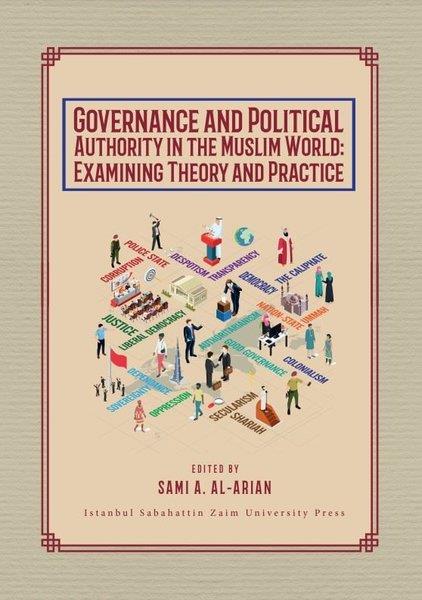 KolektifReligion and Myths/SpiritualityGovernance and Political Authority in the Muslim World: Examining Theory and Practice