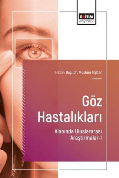 KolektifEğitimGöz Hastalıkları Alanında Uluslararası Araştırmalar 1